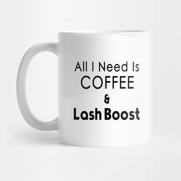 All I Need Coffee & Lash Boost T-shirt by We Love Pop Culture